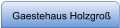 Gaestehaus Holzgroß