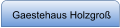Gaestehaus Holzgroß