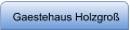 Gaestehaus Holzgroß